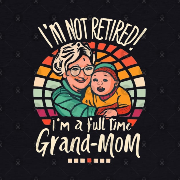 Full Time Grand Mom by masksutopia